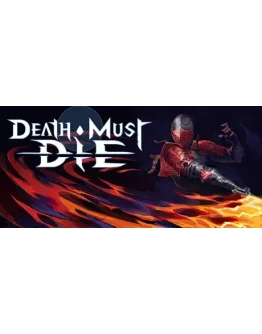 Death Must Die - STEAM GIFT РОССИЯ