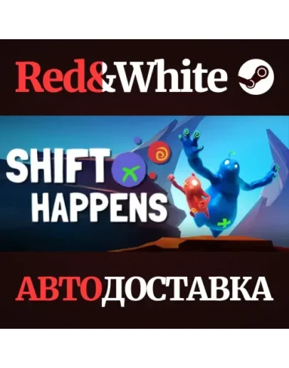 Shift Happens * STEAM РОССИЯАВТОДОСТАВКА