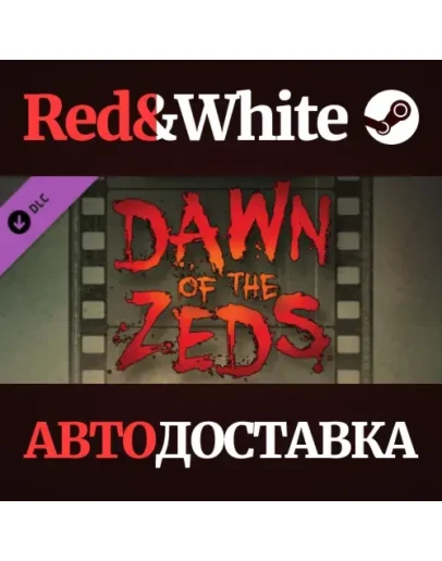Dawn of the Zeds DLC * STEAM РОССИЯАВТОДОСТАВКА