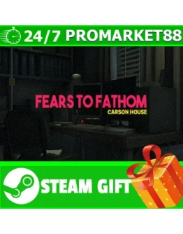 ВСЕ СТРАНЫ Fears to Fathom - Carson House STEAM