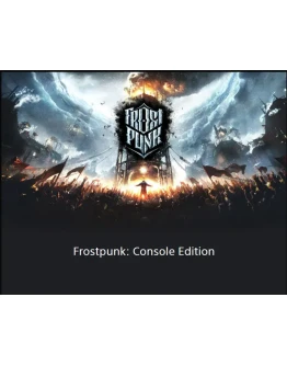 Frostpunk: Console Edition PS4 / PS5 ТУРЦИЯ Frostpunk: Console Edition PS4 / PS5 ТУРЦИЯ