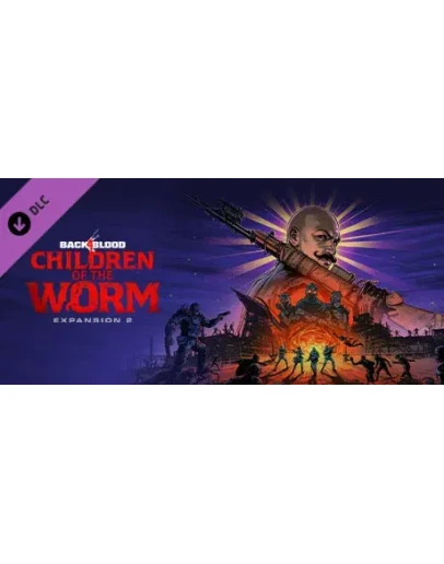 Back 4 Blood - Expansion 2: Children of the Worm Steam Back 4 Blood - Expansion 2: Children of the Worm Steam