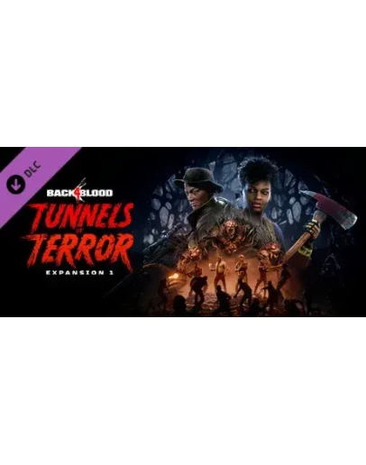 Back 4 Blood - Expansion 1: Tunnels of Terror Steam RU Back 4 Blood - Expansion 1: Tunnels of Terror Steam RU