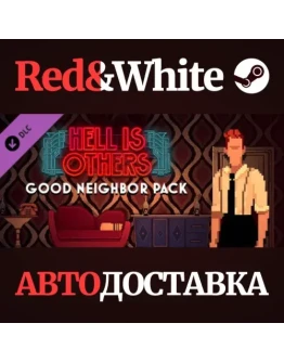Hell is Others - Good Neighbor Pack DLC * STEAM RU