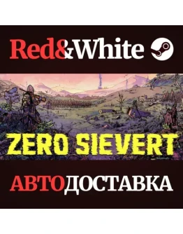 ZERO Sievert * STEAM РОССИЯАВТОДОСТАВКА