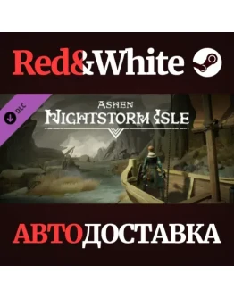 Ashen - Nightstorm Isle DLC * STEAMАВТОДОСТАВКА