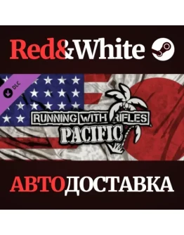 RUNNING WITH RIFLES: PACIFIC DLC * STEAMАВТОДОСТАВКА