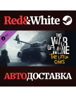 This War of Mine: The Little Ones DLC * STEAM RU This War of Mine: The Little Ones DLC * STEAM RU