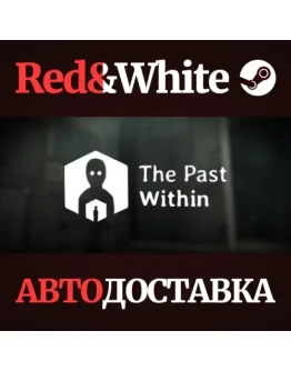 The Past Within * STEAM РОССИЯАВТОДОСТАВКА