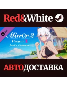 Mirror 2: Project X - Home - Lani Costumes DLC