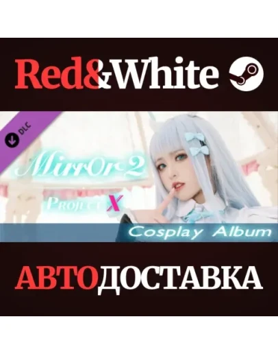 Mirror 2: Project X - Cosplay Album DLC * STEAM RU