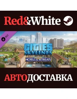 Cities: Skylines - Hotels &amp Retreats DLC * STEAM RU
