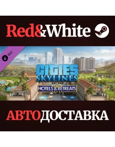 Cities: Skylines - Hotels &amp Retreats DLC * STEAM RU
