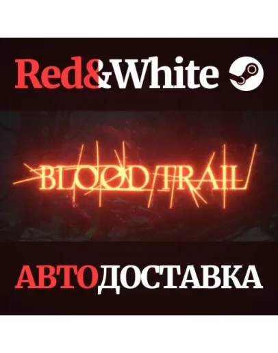 Blood Trail * STEAM РОССИЯАВТОДОСТАВКА Blood Trail * STEAM РОССИЯАВТОДОСТАВКА