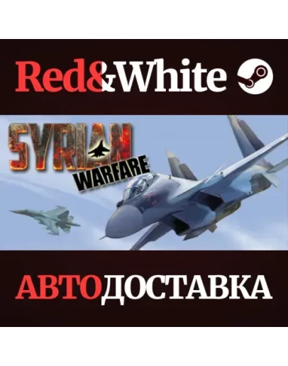 Syrian Warfare * STEAM РОССИЯАВТОДОСТАВКА Syrian Warfare * STEAM РОССИЯАВТОДОСТАВКА