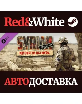 Syrian Warfare: Return to Palmyra DLC * STEAM RU