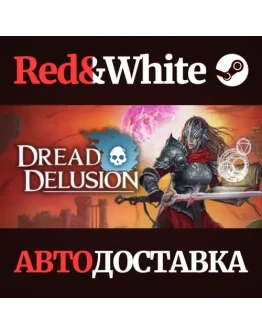 Dread Delusion * STEAM РОССИЯАВТОДОСТАВКА
