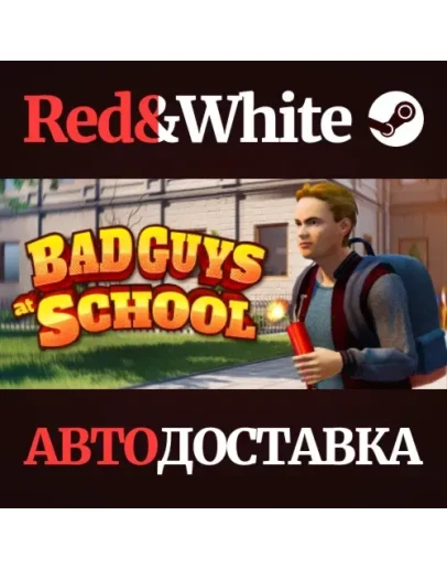 Bad Guys at School * STEAM РОССИЯАВТОДОСТАВКА Bad Guys at School * STEAM РОССИЯАВТОДОСТАВКА