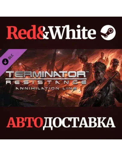 Terminator: Annihilation Line DLC * STEAM RU Terminator: Annihilation Line DLC * STEAM RU