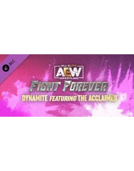 AEW: Fight Forever - Dynamite featuring The Acclaimed