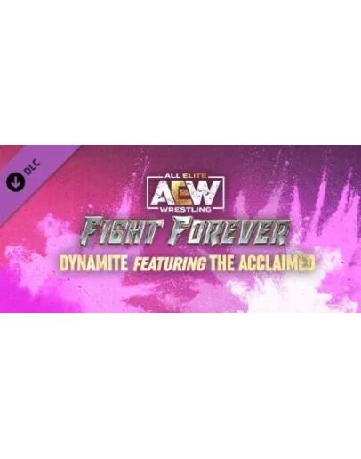 AEW: Fight Forever - Dynamite featuring The Acclaimed