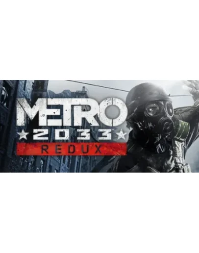 Metro 2033 Redux (Steam Gift Россия)