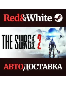 The Surge 2 * STEAM РОССИЯАВТОДОСТАВКА