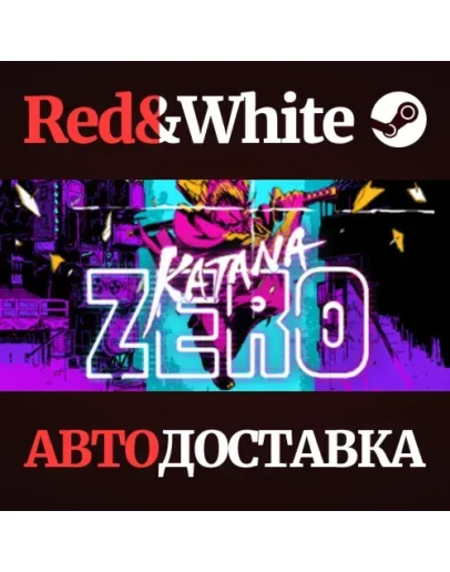 Katana ZERO * STEAM РОССИЯАВТОДОСТАВКА Katana ZERO * STEAM РОССИЯАВТОДОСТАВКА