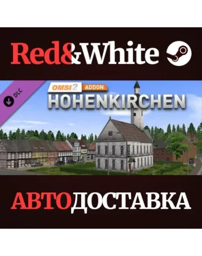 OMSI 2 Add-On Hohenkirchen DLC * STEAMАВТОДОСТАВКА