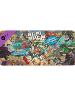 Hi-Fi RUSH Deluxe Edition Upgrade Pack (Steam Gift RU) Hi-Fi RUSH Deluxe Edition Upgrade Pack (Steam Gift RU)