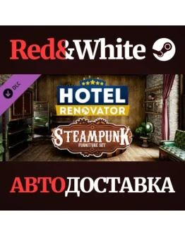 Hotel Renovator - Steampunk DLC * STEAMАВТОДОСТАВКА Hotel Renovator - Steampunk DLC * STEAMАВТОДОСТАВКА