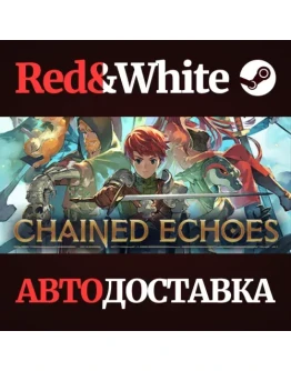 Chained Echoes * STEAM РОССИЯАВТОДОСТАВКА Chained Echoes * STEAM РОССИЯАВТОДОСТАВКА