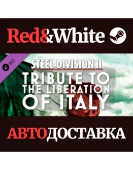 Steel Division 2 - Tribute to the Liberation of Italy