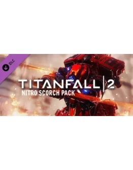 Titanfall 2 Nitro Scorch Pack (Steam Gift Россия)