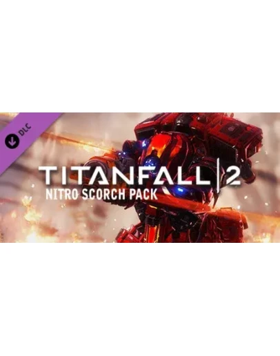 Titanfall 2 Nitro Scorch Pack (Steam Gift Россия)