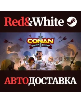 Conan Chop Chop * STEAM РОССИЯАВТОДОСТАВКА Conan Chop Chop * STEAM РОССИЯАВТОДОСТАВКА