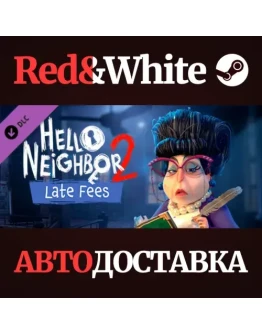 Hello Neighbor 2: Late Fees DLC * STEAMАВТОДОСТАВКА Hello Neighbor 2: Late Fees DLC * STEAMАВТОДОСТАВКА