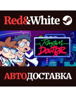 Rhythm Doctor * STEAM РОССИЯАВТОДОСТАВКА