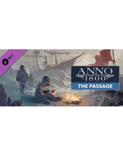 Anno 1800 - The Passage (Steam Gift Россия) Anno 1800 - The Passage (Steam Gift Россия)