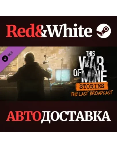 This War of Mine: Stories - The Last Broadcast (ep.2)