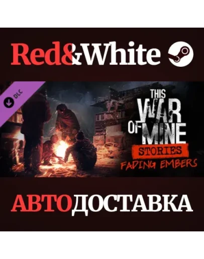 This War of Mine: Stories - Fading Embers (ep. 3) DLC