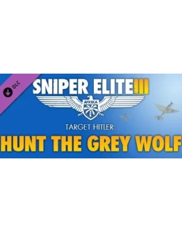 Sniper Elite 3 - Target Hitler: Hunt the Grey Wolf RU