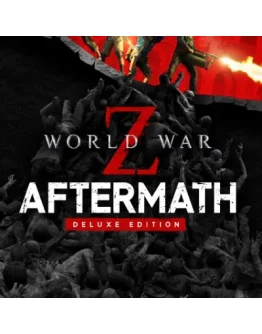 WORLD WAR Z: AFTERMATH DELUXE STEAM КЛЮЧ