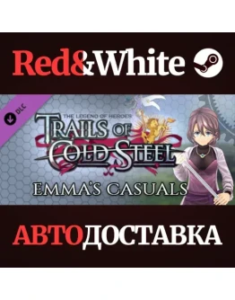 The Legend of Heroes: Trails of Cold Steel - Emma's Cas The Legend of Heroes: Trails of Cold Steel - Emma's Cas