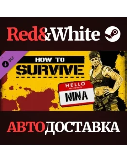 DLC #2 - Hello my name is Nina * STEAMАВТОДОСТАВКА
