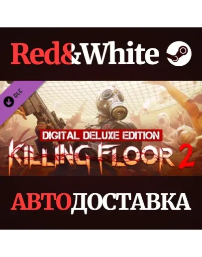Killing Floor 2 Digital Deluxe Edition Upgrade DLC Killing Floor 2 Digital Deluxe Edition Upgrade DLC