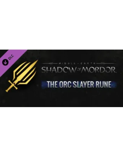 Middle-earth: Shadow of Mordor - Orc Slayer Rune Steam Middle-earth: Shadow of Mordor - Orc Slayer Rune Steam