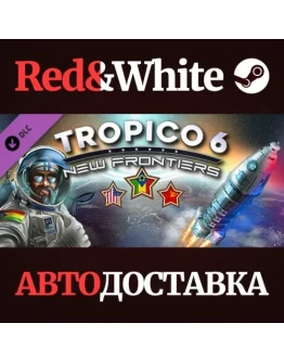 Tropico 6 - New Frontiers DLC * STEAMАВТОДОСТАВКА Tropico 6 - New Frontiers DLC * STEAMАВТОДОСТАВКА