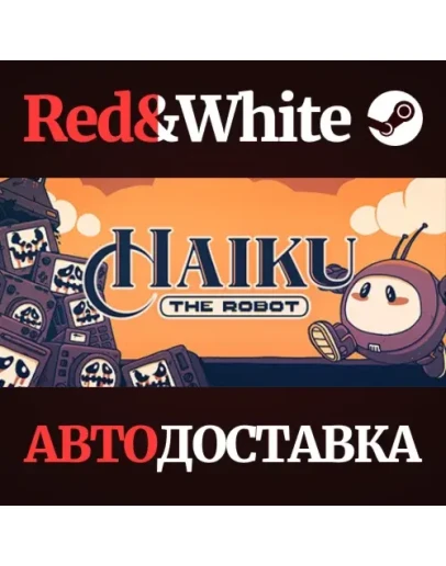 Haiku, the Robot * STEAM РОССИЯАВТОДОСТАВКА
