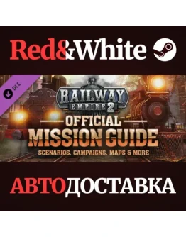 Railway Empire 2 - Mission Guide DLC * STEAM RU Railway Empire 2 - Mission Guide DLC * STEAM RU